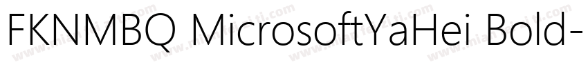 FKNMBQ MicrosoftYaHei Bold字体转换